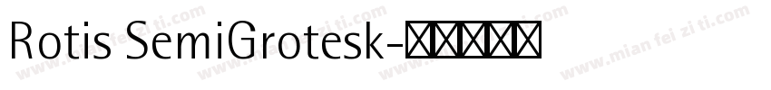 Rotis SemiGrotesk字体转换